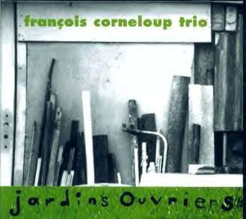 the album cover for Fran‡ois Corneloup - Jardins Ouvriers