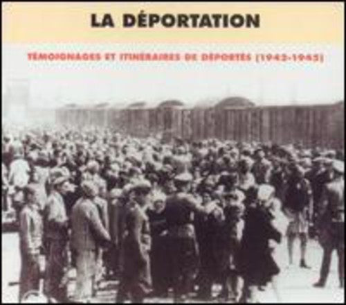 the album cover for La Deportation/Testimony & Historical Achives 1 - La Deportation/Testimony & Historical Achives 1942