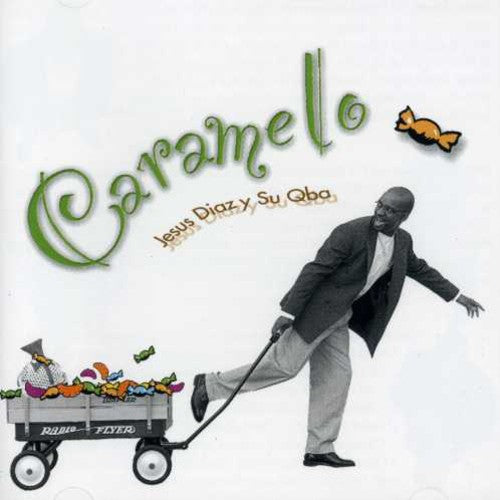 the album cover for Jesus Diaz Y Su Qba - Caramelo