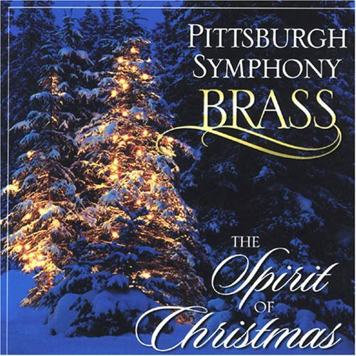 the album cover for Pittsburgh Symphony Brass - Spirit of Christmas