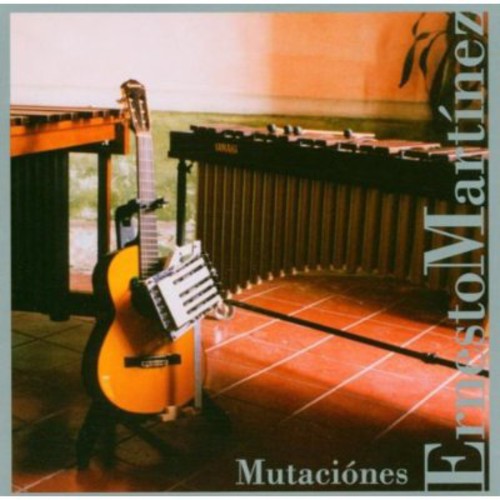 Martinez,ernesto - Mutaciones - Music CD