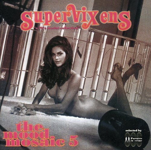 Mood Mosaic Vol 5: Supervixens / Various - Mood Mosaic Vol 5: Supervixens / Various - Music CD