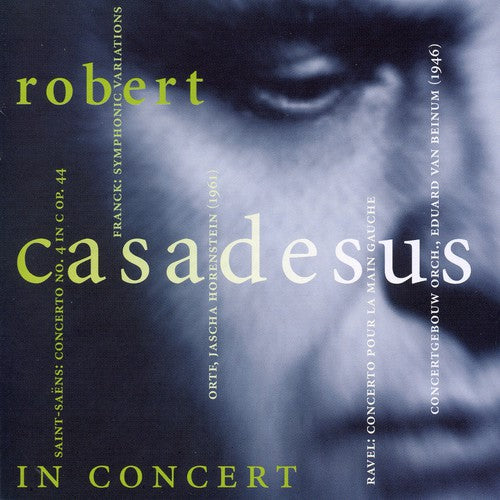 Saint-saens / Franck / Ravel / Van Beinum - Robert Casadesus In Concert - Music CD