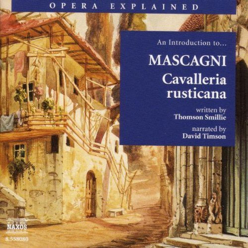 the album cover for David Timson - Opera Explained: Cavalleria Rusticana