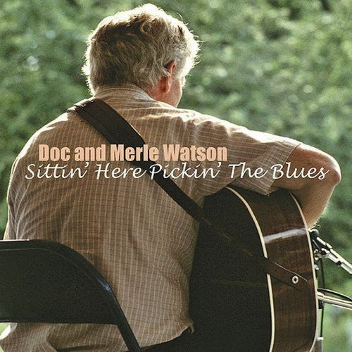 Watson,doc & Merle - Sittin Here Pickin The Blues - Music CD