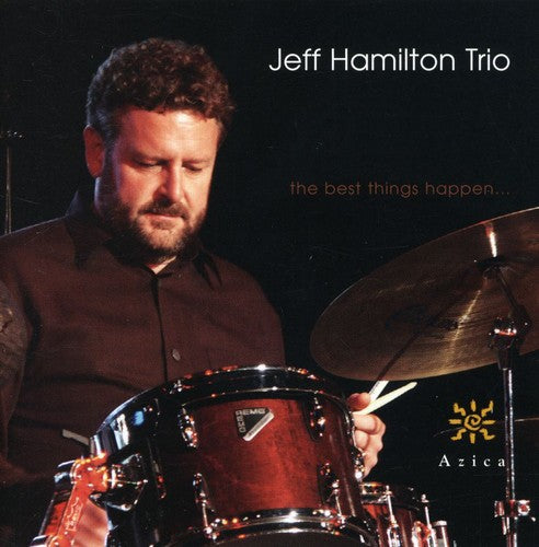 the album cover for Jeff Hamilton Trio - The Best Things Happen