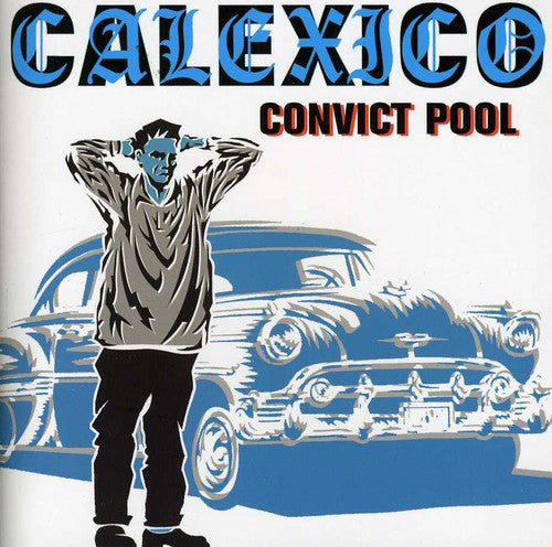 Calexico - Convict Pool - Music CD