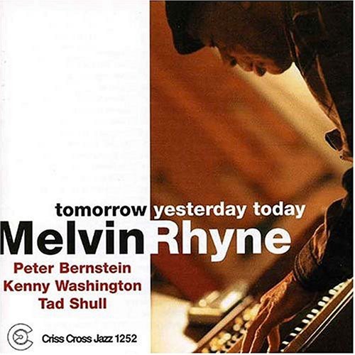 the album cover for Melvin Rhyne - Tomorrow Yesterday Today
