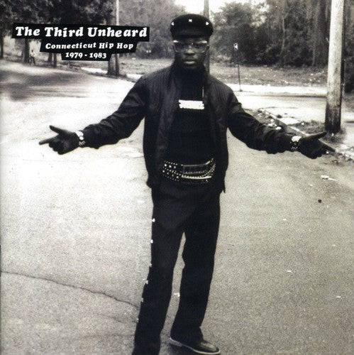 Third Unhead: Connecticut Hip Hop 1979-1983 / Var - Third Unhead: Connecticut Hip Hop 1979-1983 / Var - Music CD