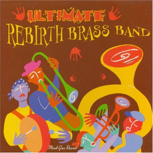 Ultimate Rebirth Brass Band Music CD