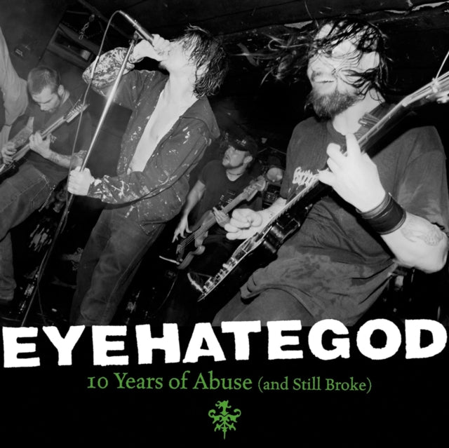 Eyehategod - 10 Years Of Abuse & Still Broke - LP Vinyl Record