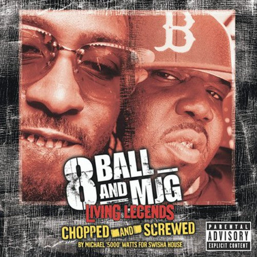 the album cover for 8ball & MJG - Living Legends: Chopped and Screwed