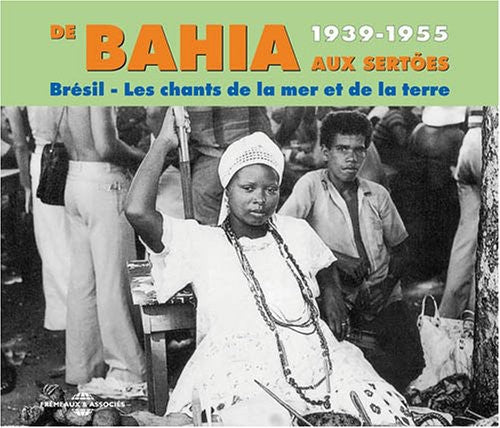 From Bahia To The Sertoes: Brazil 1939-1955 / Var - From Bahia To The Sertoes: Brazil 1939-1955 / Var - Music CD