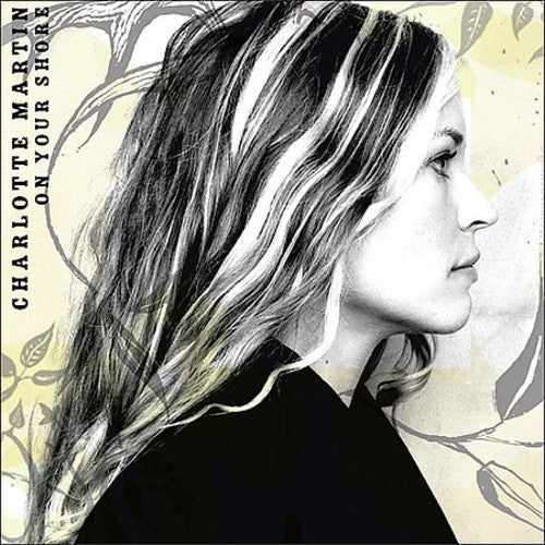 the album cover for Charlotte Martin - On Your Shore