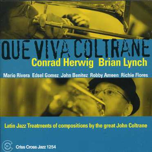 Herwig,conrad / Lynch,brian - Que Viva Coltrane - Music CD
