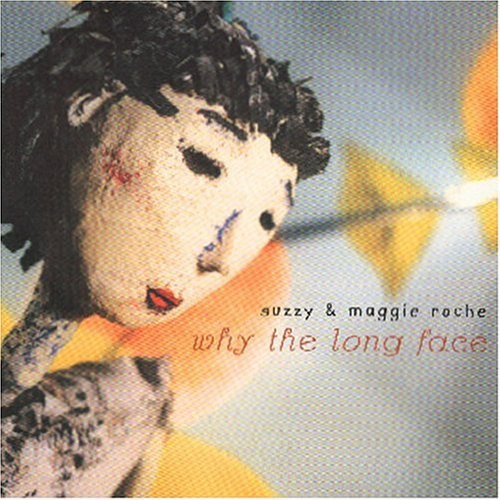 the album cover for Maggie Roche & Suzzy - Why The Long Face