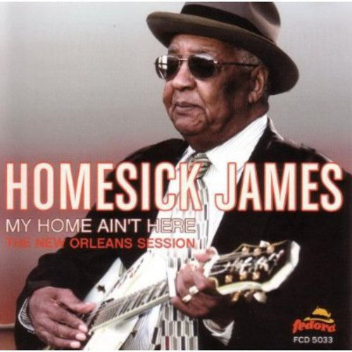 the album cover for Homesick James Williamson - My Home Ain't Here: The New Orleans Session