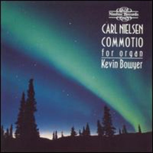 Nielsen / Bowyer - Commotio For Organ - Music CD
