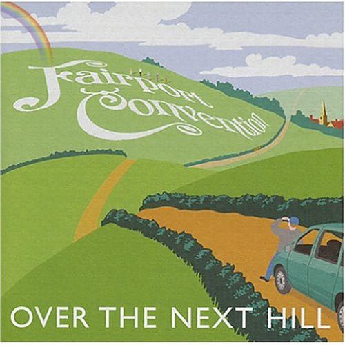 the album cover for Fairport Convention - Over the Next Hill