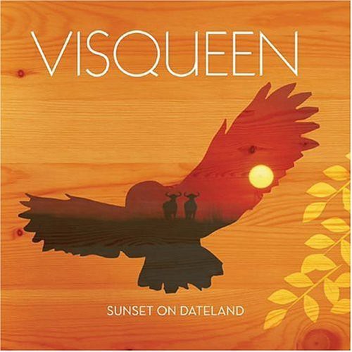 Visqueen - Sunset On Dateland - Music CD