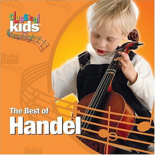 the album cover for Classical Kids - Best of Classical Kids: George Frederic Handel