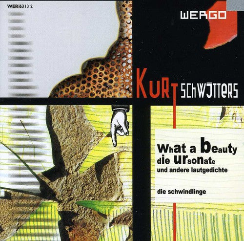 Schwitters / Die Schwindlinge - What A Beauty / Lautgedichte / Ursonate - Music CD