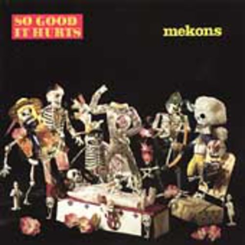 the album cover for Mekons - So Good It Hurts