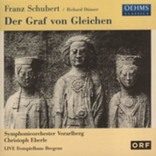 the album cover for Dunser/Schubert - Der Graf Von Gleichen