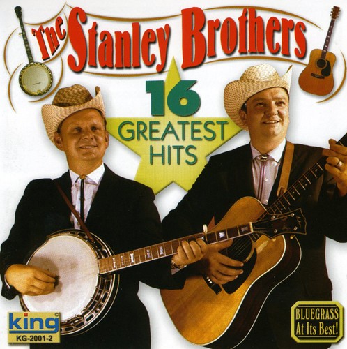 the album cover for Stanley Brothers - 16 Greatest Hits