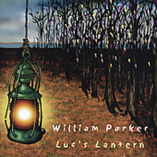 Parker,william - Lucs Lantern - Music CD