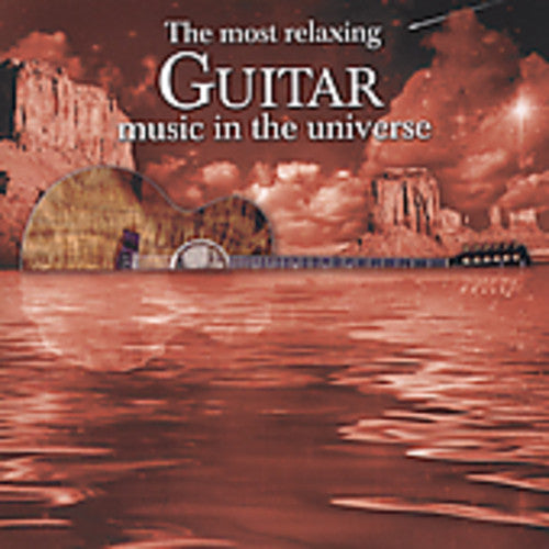 Most Relaxing Guitar Music In The Universe / Var - Most Relaxing Guitar Music In The Universe / Var - Music CD