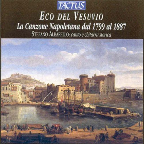the album cover for Stefano Albarello - Echo of Vesuvius: Neapolitan Songs 1799-1887