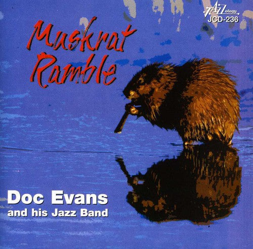 Evans,doc & His Jazz Band - Muskrat Ramble - Music CD