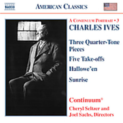 Ives / Continuum / Seltzer / Sachs - Continuum Portrait 3 - Music CD