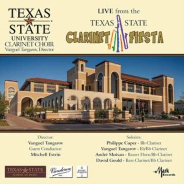 Texas State University Clarinet Choir; Philippe Cuper; Vanguel Tangarov; Andre Moisan; David Gould - Texas State Clarinet Fiesta (Live) Music CD