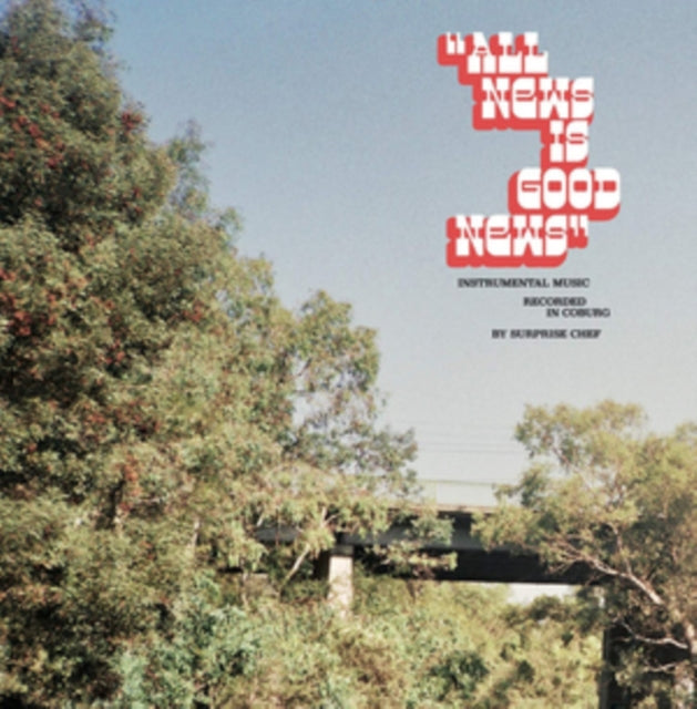 Surprise Chef - All News Is Good News - LP Vinyl Record