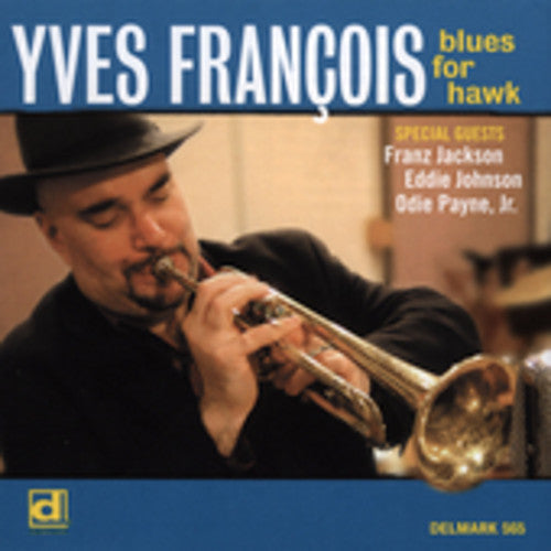 Francois,yves - Blues For Hawk - Music CD