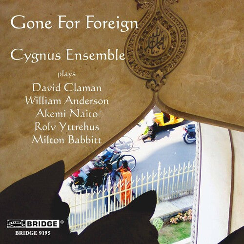 Claman / Anderson / Naito / Cygnus Ensemble - Gone For Foreign - Music CD