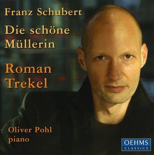 Schubert / Trekel / Pohl - Die Shone Mullerin - Music CD