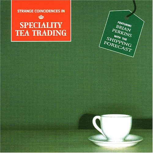 the album cover for Various Artists - Strange Coincidences In Specialty Tea Trading
