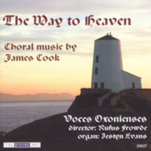 Cook / Evans / Frowde / Voces Oxonienses Choir - Way To Heaven: Choral Music - Music CD