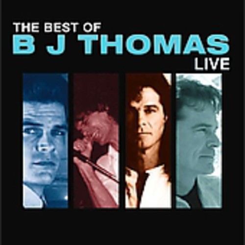 the album cover for Bj Thomas - Best of BJ Thomas Live