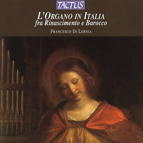 the album cover for Francesco Di Lernia - Organ in Italy: Renaissance & Baroque