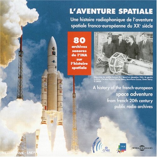 the album cover for Various Artists - History Of The French-European Space Adventure From French Public Radio Archives