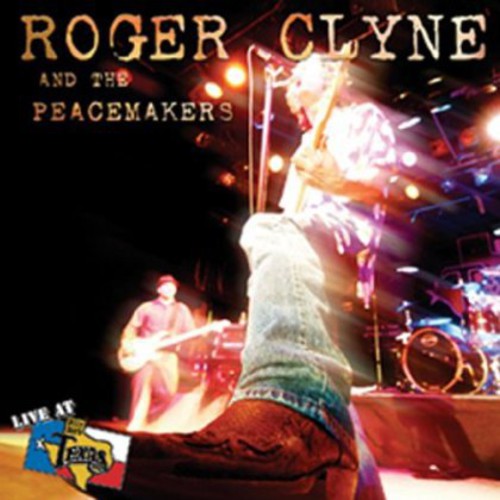 Clyne,roger & Peacemakers - Live At Billy Bob's Texas - Music CD