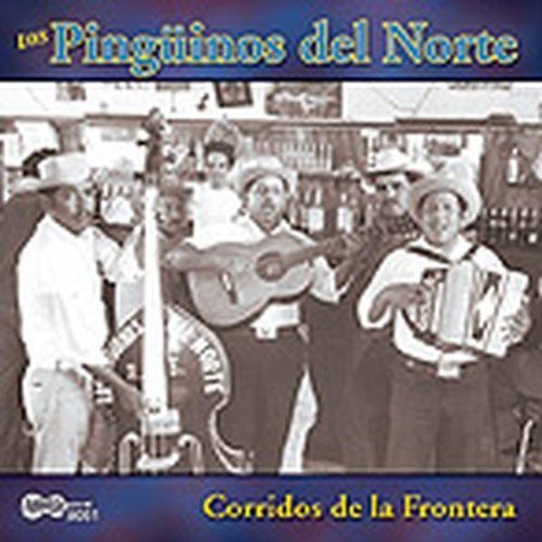 Pinguinos Del Norte - Corridos De La Frontera - Music CD