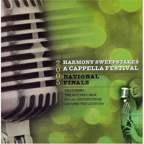 the album cover for 2005 Harmony Sweepstakes A Cappella Festival - 2005 Harmony Sweepstakes Acappella Festival National Finals