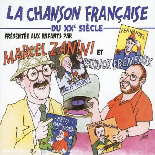 the album cover for La Chanson Francaise Du 20th Siecle Pour Les Enfan - La Chanson Francaise Du 20th Siecle Pour Les Enfants Du 21st