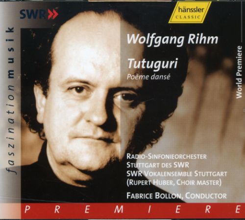 the album cover for W. RIHM - Tutuguri Poeme Danse for Speaker Choir & Lge Orch
