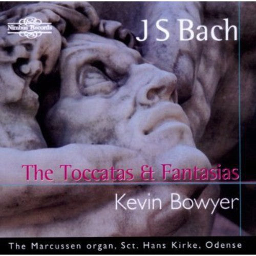 the album cover for Kevin Bowyer - Toccatas & Fantasias